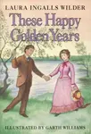 This These Happy Golden Years book summary shows how Laura’s joys are the result of all the hardships she endured from boarding with the Brewsters to teaching unwilling students.