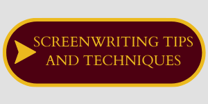 Screenwriting tips and techniques