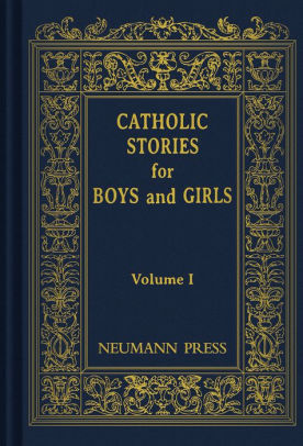 Catholic Stories for Boys and Girls that imprints a deep appreciation for the Church which saves souls through grace.