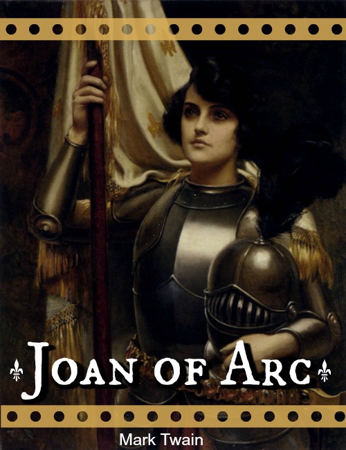 mark twain and joan of arc mark twain and joan of arc