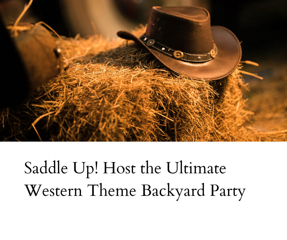Western Theme Backyard Party